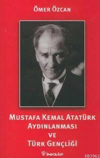 Mustafa Kemal Atatürk Aydınlanması ve Türk Gençliği