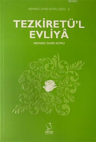Tezkiretü'l Evliya; Mehmed Zahid Kotku Dizisi - 8