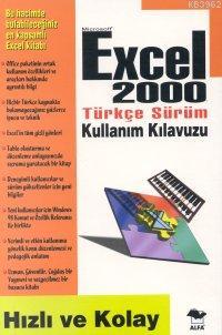 Excel 2000 Türkçe Sürüm Kullanım Kılavuzu; Hızlı ve Kolay