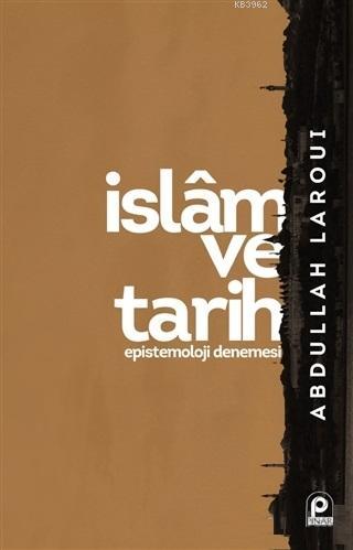 İslam ve Tarih; Epistemoloji Denemesi