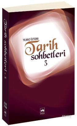 Tarih Sohbetleri 3