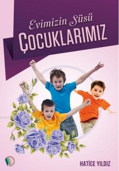 Evimizin Süsü Çoçuklarımız