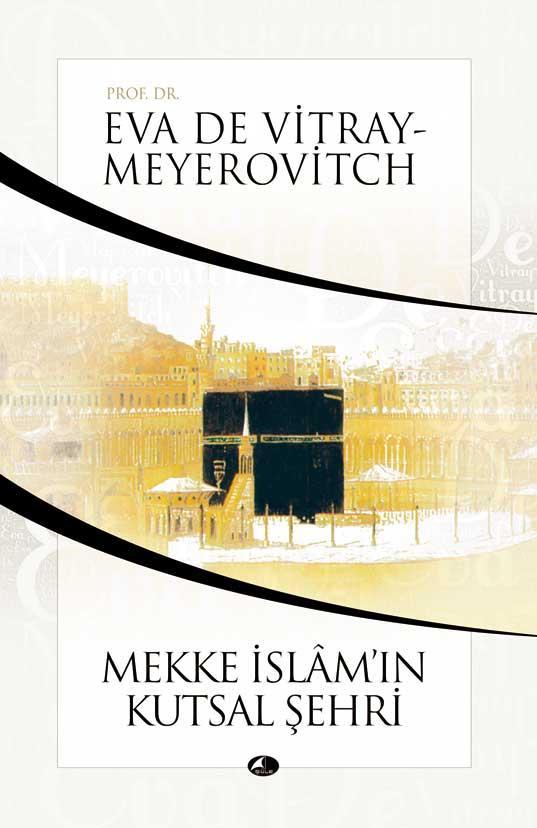 Mekke İslamın Kutsal Şehri