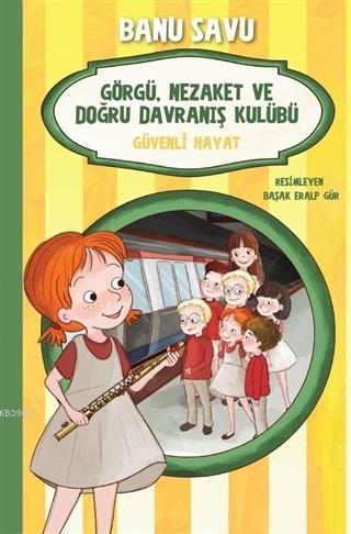 Güvenli Hayat 5 - Görgü Nezaket ve Doğru Davranış Kulübü