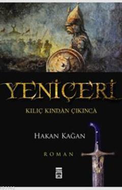 Yeniçeri; Kılıç Kından Çıkınca