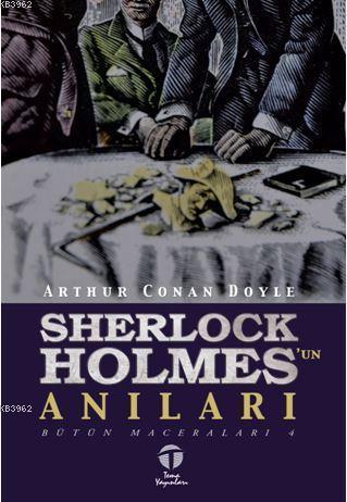 Sherlock Holmes'un Anıları; Bütün Maceraları 4