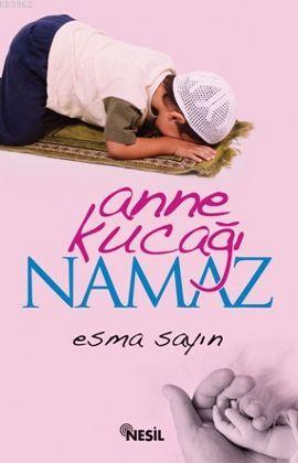 Anne Kucağı Namaz