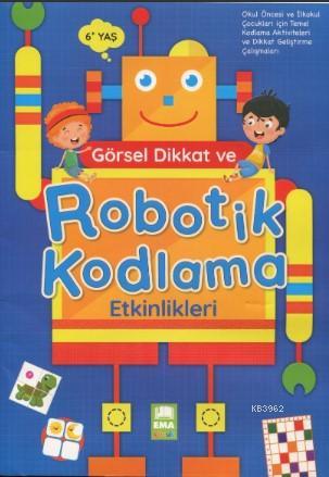 Görsel Dikkat ve Robotik Kodlama Etkinlikleri 6+Yaş