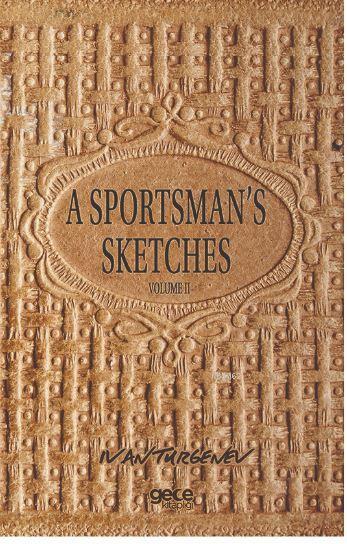 A Sportsman's Sketches Volume 2