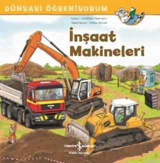 İnşaat Makineleri - Dünyayı Öğreniyorum