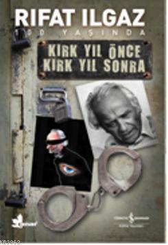 Kırk Yıl Önce Kırk Yıl Sonra