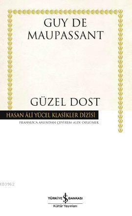 Güzel Dost (Ciltli)