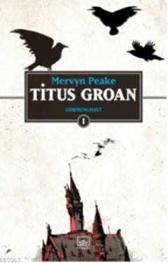 Titus Groan; Gormenghast 1. Kitap
