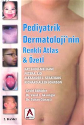 Pediyatrik Dermatoloji'nin Renkli Atlas ve Özeti