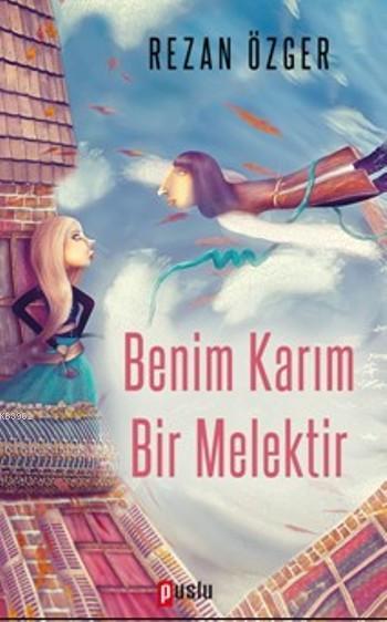 Benim Karım Bir Melektir