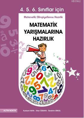 Matematik Yarışmalarına Hazırlık (4. 5. 6. Sınıflar için); Matematik Olimpiyatlarına Hazırlık