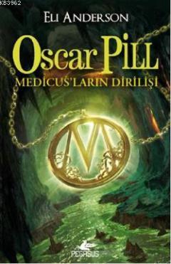 Oscar Pill; Medicus'ların Dirilişi