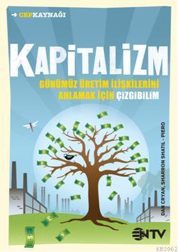 Kapitalizm; Günümüz Üretim İlişkilerini Anlamak İçin Çizgibilim