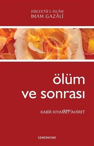 Ölüm ve Sonrası; Kabir Kıyamet Ahiret