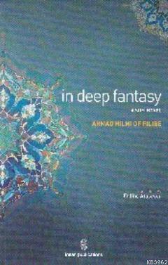 In Deep Fantasy : A Sufi Novel