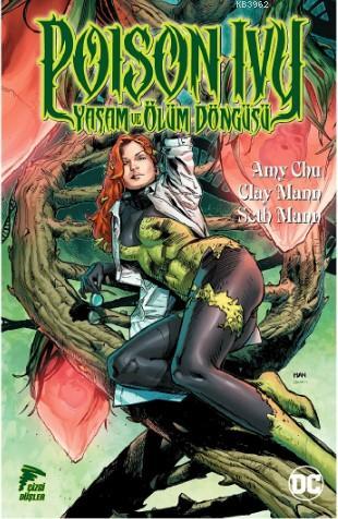 Poison Ivy; Yaşam ve Ölüm Döngüsü