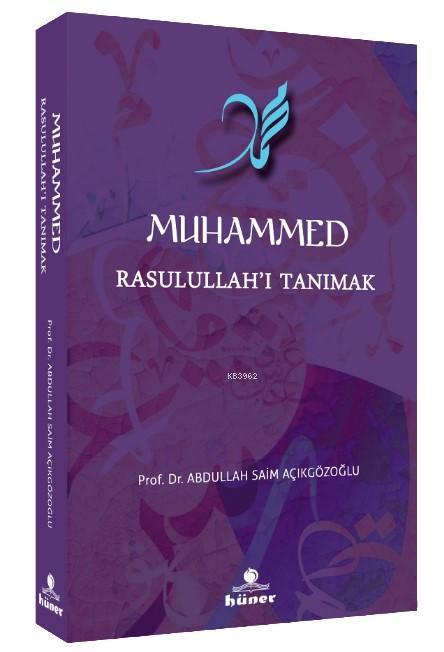 Muhammed Rasulullah'ı Tanımak