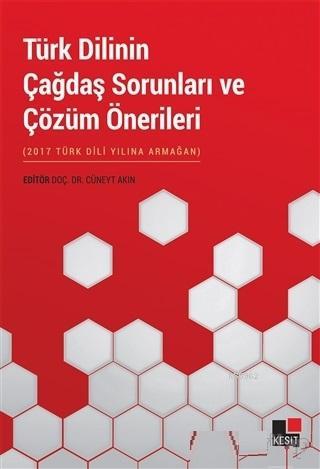 Türk Dilinin Çağdaş Sorunları ve Çözüm Önerileri
