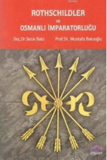 Rothschildler ve Osmanlı İmparatorluğu