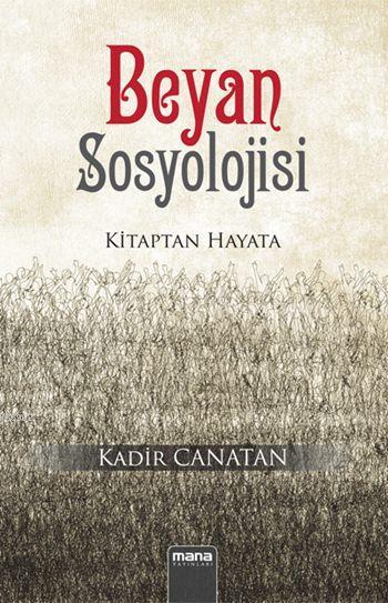 Beyan Sosyolojisi; Kitaptan Hayata