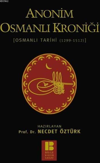Anonim Osmanlı Kroniği; Osmanlı Tarihi (1299-1512)