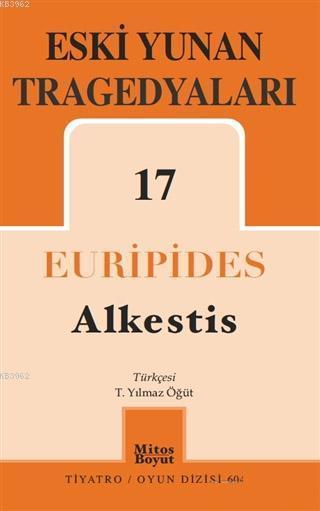 Eski Yunan Tragedyaları 17: Alkestis