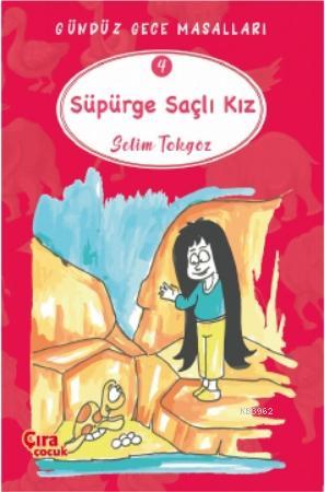 Süpürge Saçlı Kız – Gündüz Gece Masalları 4