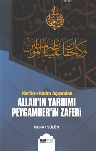 Kuranı Kerim Açısından Allahın Yardımı Peygamberin Zaferi