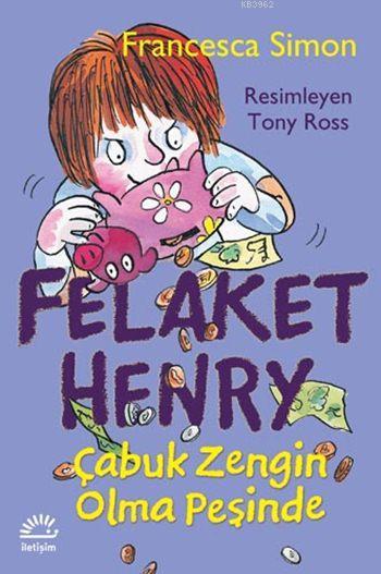 Felaket Henry Çabuk Zengin Olma Peşinde