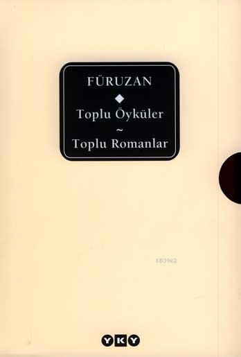 Füruzan; Toplu Öyküler / Toplu Romanlar