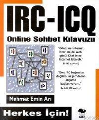 IRC-ICQ Online Sohbet Kılavuzu; Herkes İçin!