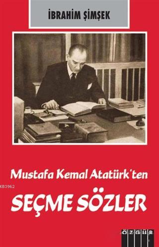 Mustafa Kemal Atatürk'ten Seçme Sözler