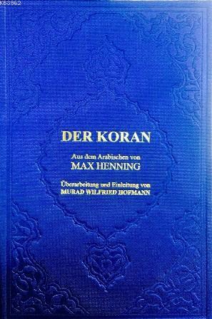 Der Koran; Almanca Kur'ân-ı Kerîm Meali (orta boy, şamua kâğıt, ciltli)