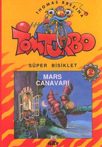 Mars Canavarı; Süper Bisiklet Tom Turbo - 2