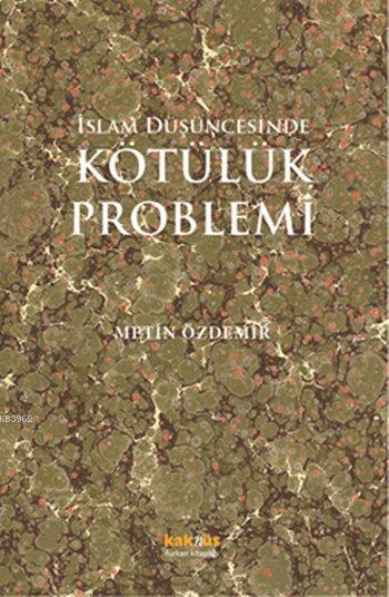 İslam Düşüncesinde Kötülük Problemi