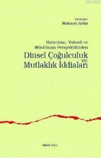 Dinsel Çoğulculuk ve Mutlaklık İddiaları