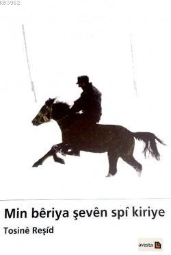 Min Bêriya Şevên Spî Kiriye