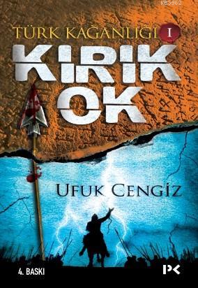 Türk Kağanlığı I; Kırık Ok