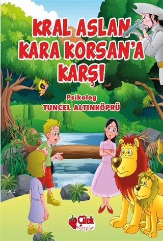 Kral Aslan Kara Korsan'a Karşı