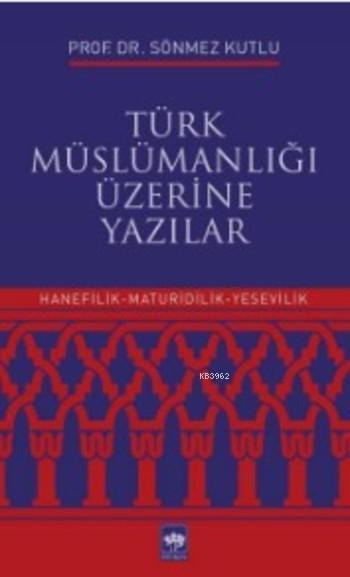 Türk Müslümanlığı Üzerine Yazılar