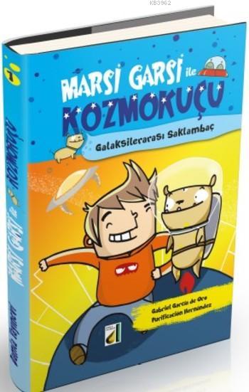 Marsi Garsi ile Kozmokuçu 1 (Ciltli)