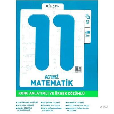 Bilfen - 11. Sınıf Matematik Depar Konu Anlatımlı Ve Örnek Çözümlü