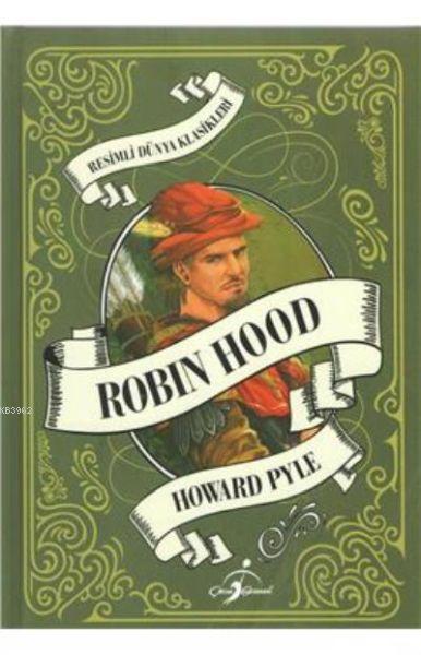 Robin Hood - Resimli Dünya Klasikleri