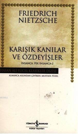 Karışık Kanılar ve Özdeyişler; İnsanca Pek İnsanca 2