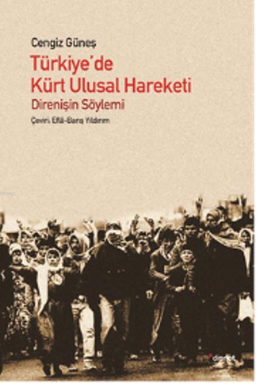 Türkiye'de Kürt Ulusal Hareketi; Direnişin Söylemi